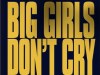 Big Girls Don't Cry - Featuring The East Coast Boys